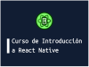 Curso de Introducción a React Native